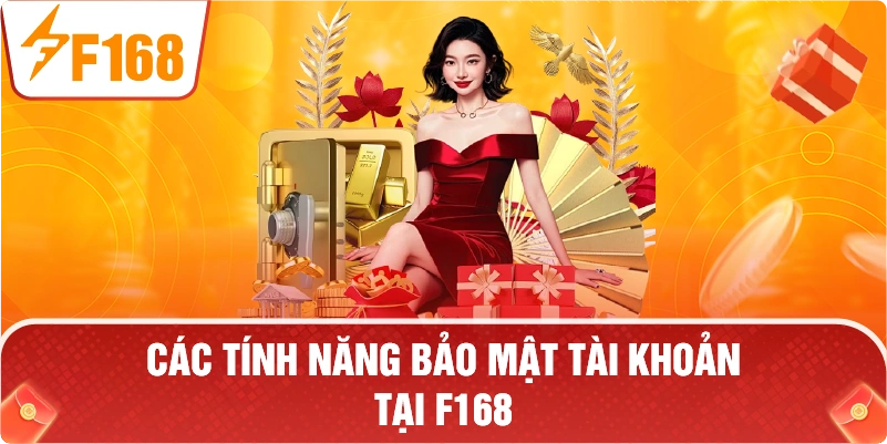 các tính năng bảo mật tài khoản tại F168