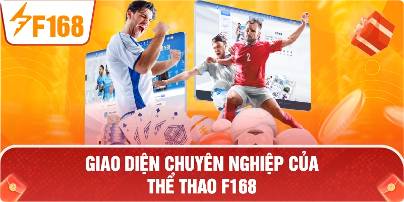 Giao diện chuyên nghiệp của THỂ THAO F168