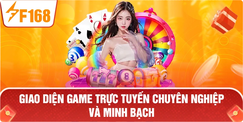 Giao diện game trực tuyến chuyên nghiệp và minh bạch.