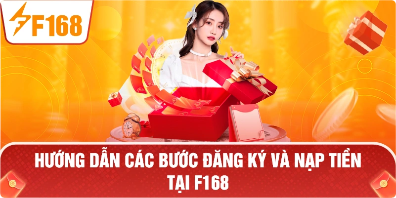 hướng dẫn các bước đăng ký và nạp tiền tại F168