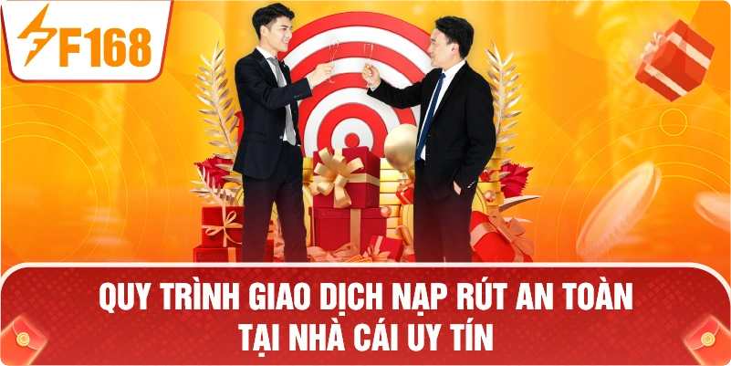 Quy trình giao dịch nạp rút an toàn tại nhà cái uy tín.
